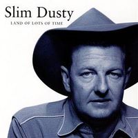 Slim Dusty - Land Of Lots Of Time